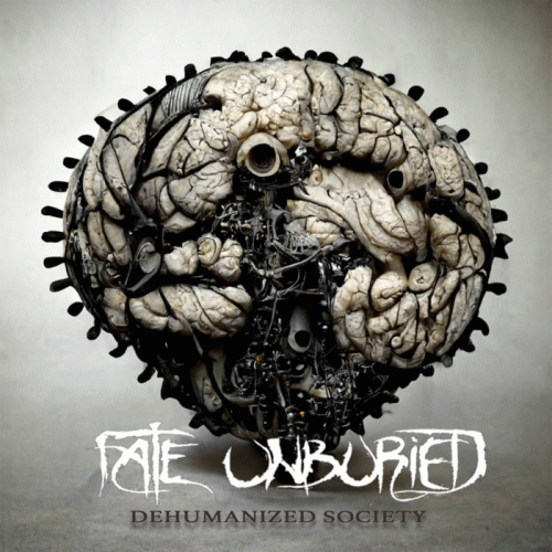 Fate Unburied : Dehumanized Society (Re-Recorded)